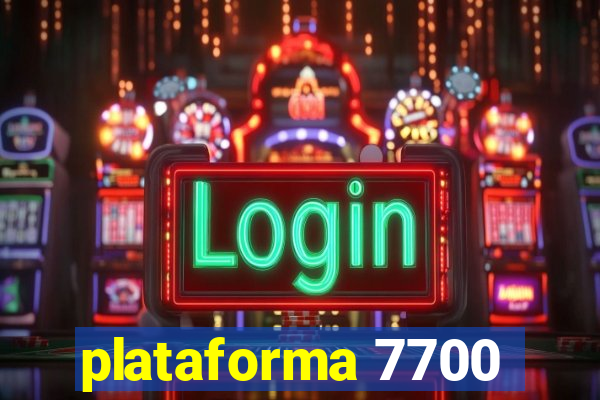 plataforma 7700